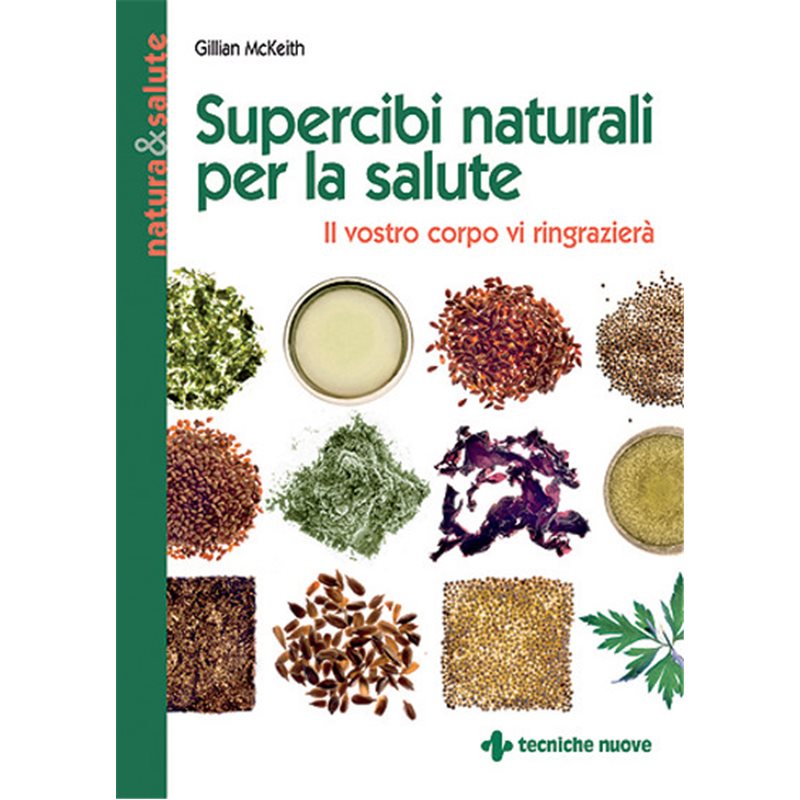 Supercibi naturali per la salute - Il vostro corpo vi ringrazierà